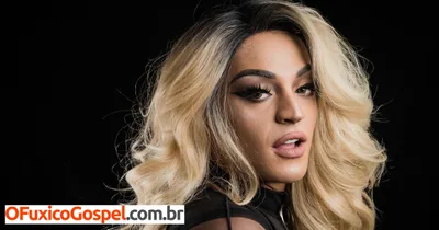 Gospel? Pabllo Vittar procura pastor evangélico após crises
