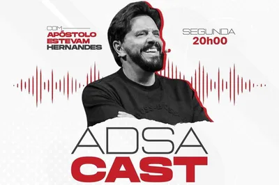 Apóstolo Estevam Hernandes será o próximo entrevistado do ADSACast