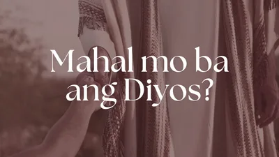 Mahal mo ba ang Diyos?