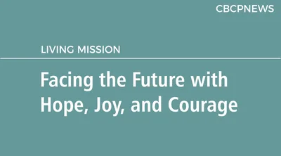 Facing the Future with Hope, Joy, and Courage