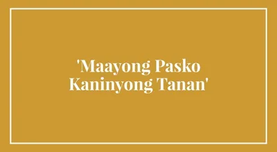 ‘Maayong Pasko Kaninyong Tanan’