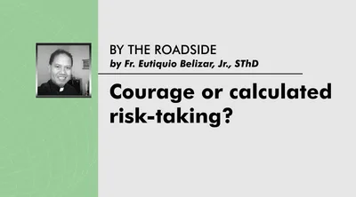 Courage or calculated risk-taking?