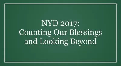 NYD 2017: Counting Our Blessings and Looking Beyond