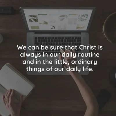 The little things as a way to God