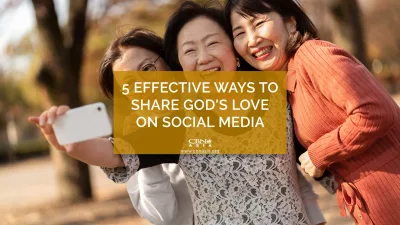5 Effective Ways to Share God’s Love on Social Media