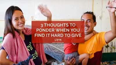 3 Thoughts to Ponder When You Find it Hard to Give