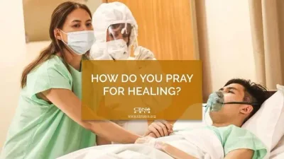 How do You Pray for Healing?