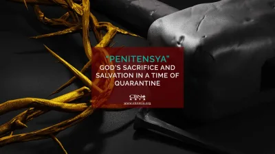 “Penitensya”, God’s sacrifice and Salvation in a Time of Quarantine