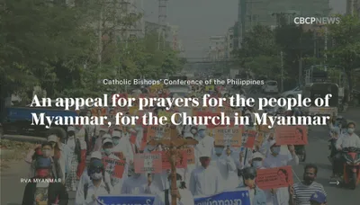 An appeal for prayers for the people of Myanmar, for the Church in Myanmar