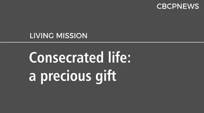 Consecrated life: a precious gift