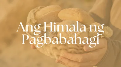 Kapag Ibinigay Mo, Pinararami ng Diyos
