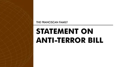 The Franciscan Family Statement on Anti-Terror Bill