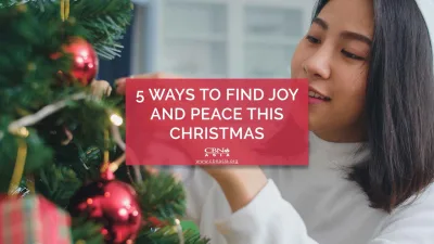 5 Ways to Find Joy and Peace This Christmas