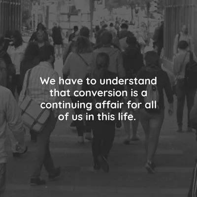 Our constant need for conversion
