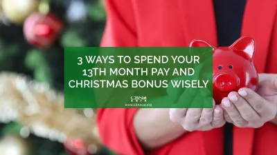 3 Ways to Spend Your 13th Month Pay and Christmas Bonus Wisely