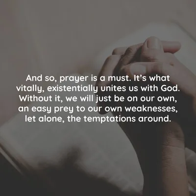 Always be sincere in prayer
