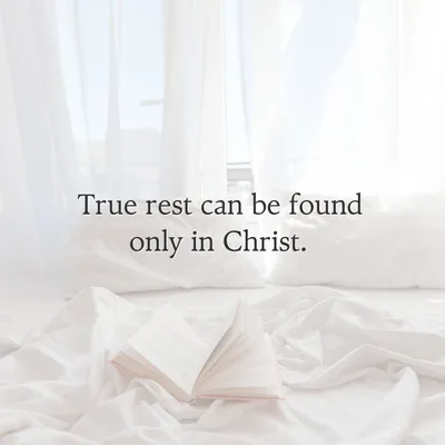 Our true rest only with Christ