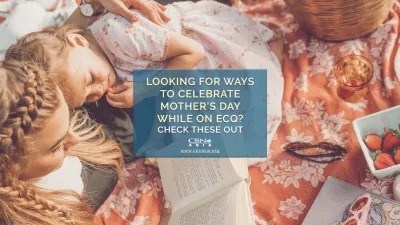 Looking for Ways to Celebrate Mother’s Day while on ECQ? Check These Out