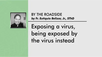 Exposing a virus, being exposed by the virus instead