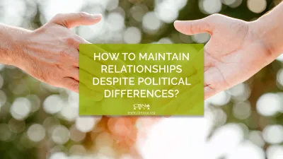How to Maintain Relationships Despite Political Differences? - CBN Asia | Proclaiming Christ and Transforming Lives through Media, Prayer Counseling, Humanitarian, and Missionary Training
