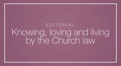 Knowing, loving and living by the Church law