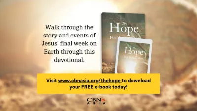 Download Your Free Holy Week Devotional “The Hope for Redemption” - CBN Asia | Proclaiming Christ and Transforming Lives through Media, Prayer Counseling, Humanitarian, and Missionary Training