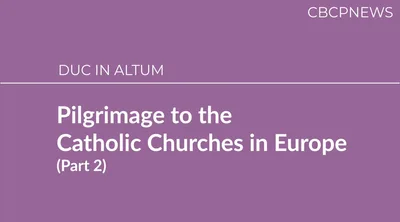 Pilgrimage to the Catholic Churches in Europe (Part 2)