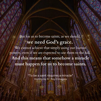 To be a saint requires a miracle