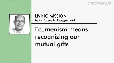 Ecumenism means recognizing our mutual gifts
