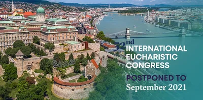 International Eucharistic Congress in Budapest postponed to 2021
