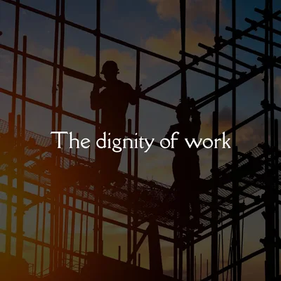 The dignity of work