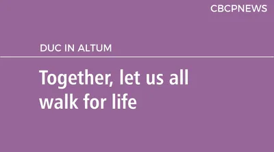Together, let us all walk for life