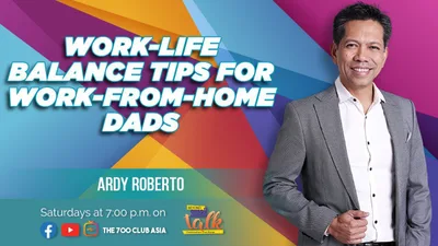 5 Tips to Maintain a Work-Life Balance for Dads this Pandemic – Beyond Small Talk - CBN Asia | Proclaiming Christ and Transforming Lives through Media, Prayer Counseling, Humanitarian, and Missionary Training