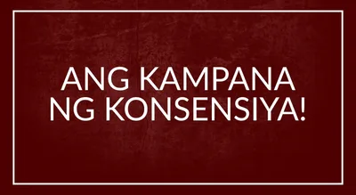 ANG KAMPANA NG KONSENSIYA!