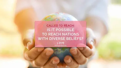 Called to Reach: Is It Possible to Reach Nations with Diverse Beliefs?
