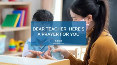 Dear Teacher, Here’s a Prayer for You