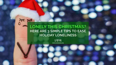 Lonely this Christmas? Here are 3 Simple Tips to Ease Holiday Loneliness