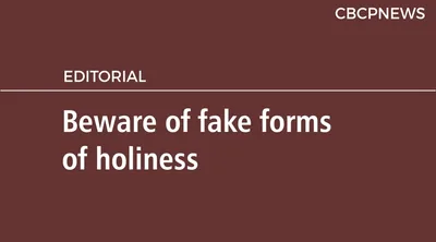 Beware of fake forms of holiness