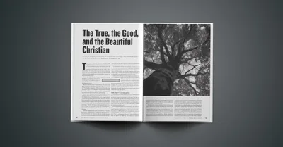 “The True, the Good, and the Beautiful Christian”
