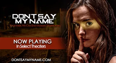 Human Trafficking film ‘Don’t Say My Name’ chronicles survivor's frightening journey