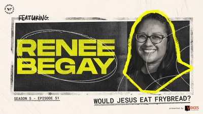 Would Jesus Eat Frybread? with Renee Begay