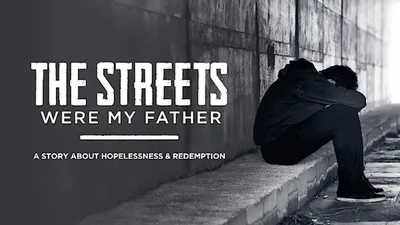 ‘The Streets Were My Father’ film aims to bring wholeness to people struggling with fatherlessness