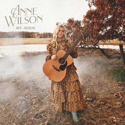 ‘My Jesus’ singer Anne Wilson tells why she’s on fire for God after brother's tragic death