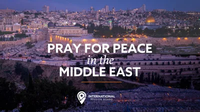 Prayer resource available as hopes for Middle East peace are high | Baptist Press