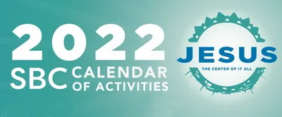 New emphasis months highlight the 2022 SBC calendar | Baptist Press