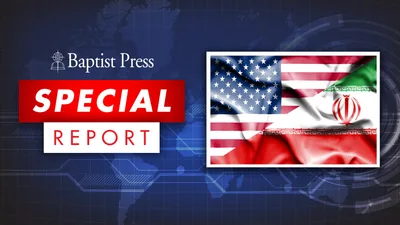 Iran attacks 'a sober moment' for America | Baptist Press