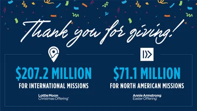 Southern Baptist giving to Lottie Moon, Annie Armstrong offerings surpasses $278 million | Baptist Press