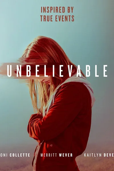 Netflix's 'Unbelievable': True crime redeemed