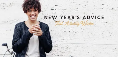 New Year's Advice That Actually Works - RELEVANT