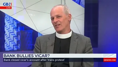 Bank closes Anglican vicar's account for opposing its promotion of trans ideology